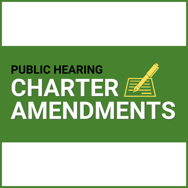 text graphic that says “Public Hearing Charter Amendments”