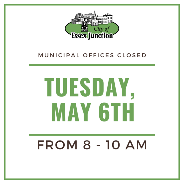 Municipal Offices Closed Tuesday, May 6th from 8-10 AM