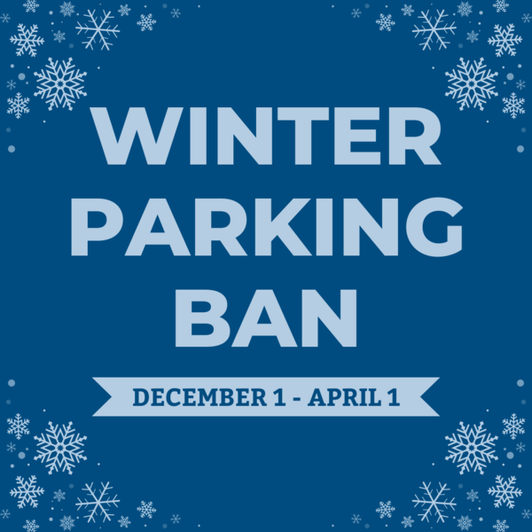 Text graphic that says “Winter Parking Ban December 1-April 1”
