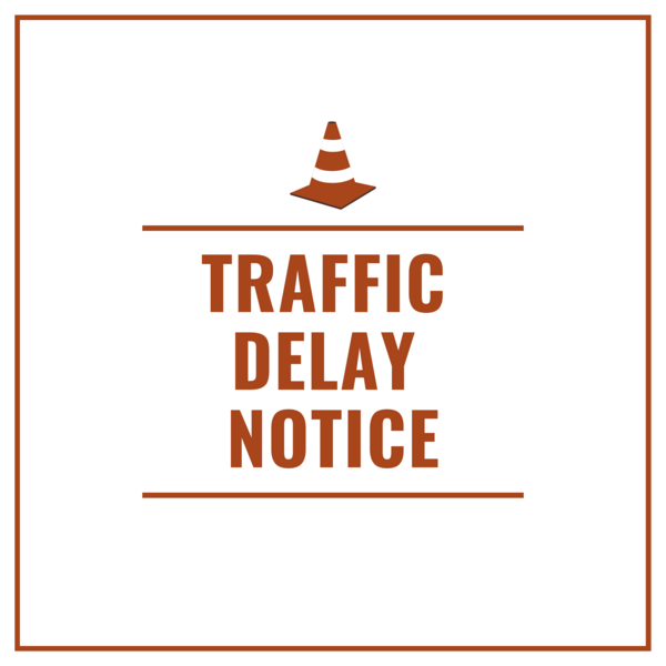 Traffic Delay Notice Graphic