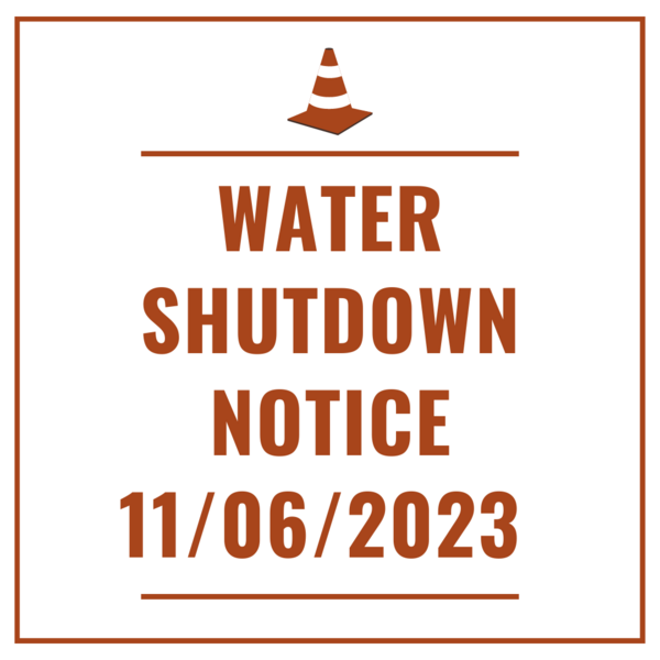 Water Shutdown Notice 11/06/2023