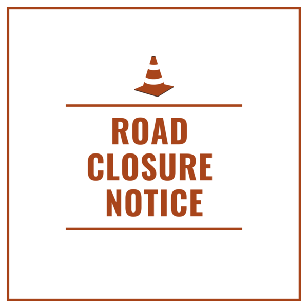 Text graphic that says Road Closure Notice