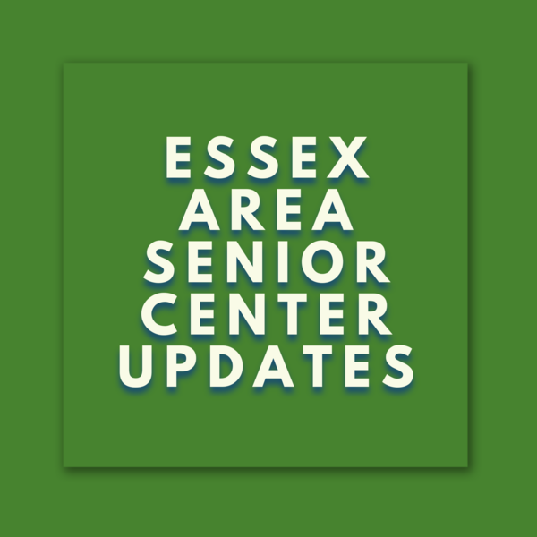 Essex Area Senior Center Updates