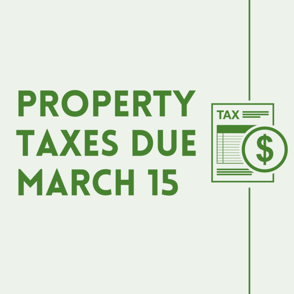 Property taxes due March 15 graphic