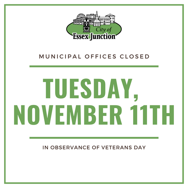 Text graphic that says Municipal Offices Closed Tuesday, November 11, 2025 in observance of Veterans Day